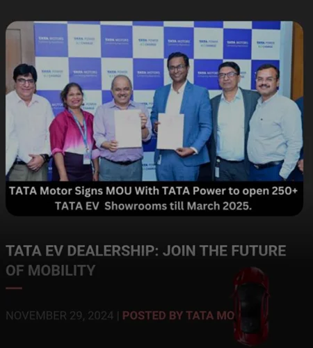 Tata Motor Signs MOU with Tata Power to open 250+ Tata EV showrooms till March 2025.