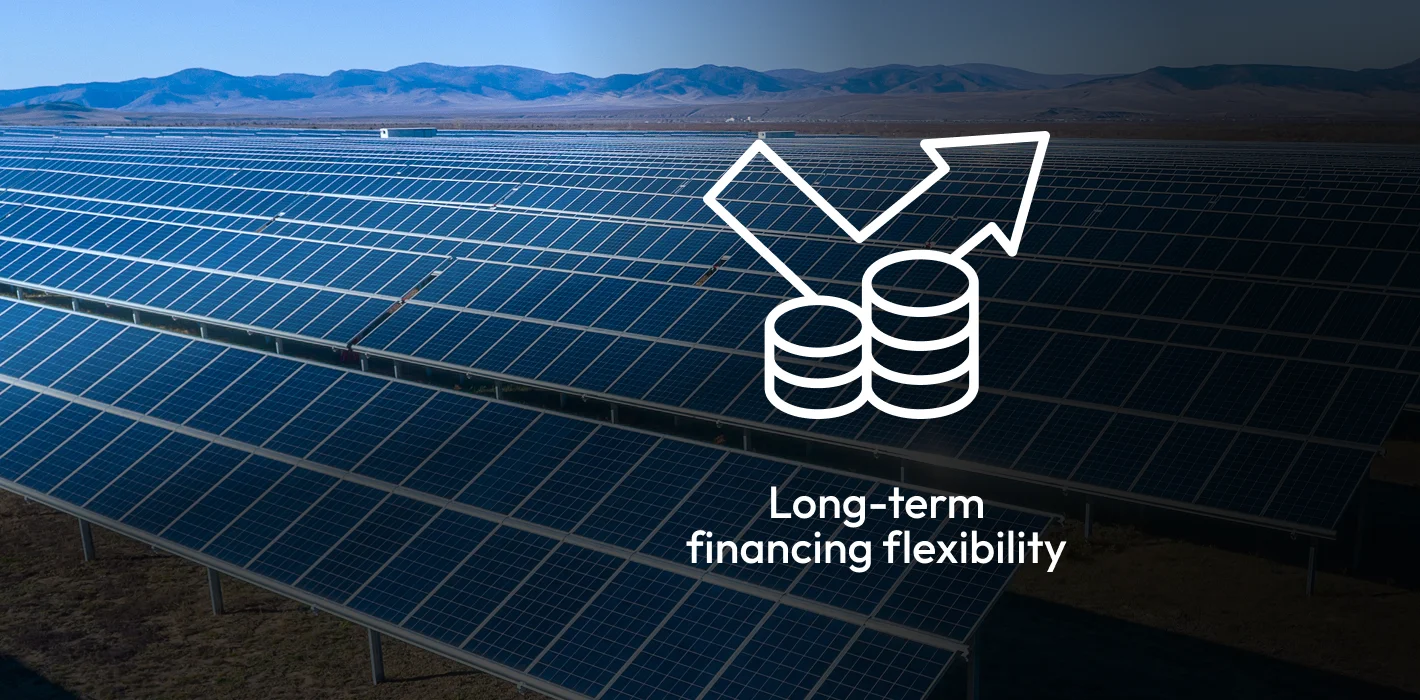 Long-term financing flexibility 